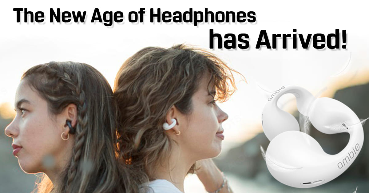 Ambie - The New Age of Headphones has Arrived – AMBIE